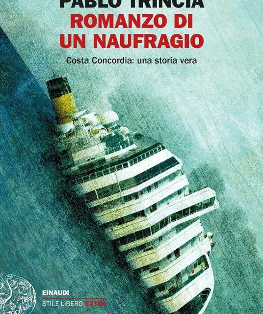 Romanzo di un naufragio. Costa Concordia: una storia vera di Pablo Trincia