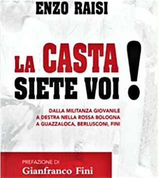 “La Casta siete Voi” di Enzo Raisi
