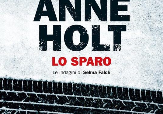 Lo sparo. Le indagini di Selma Falck. Vol. 3 di Anne Holt